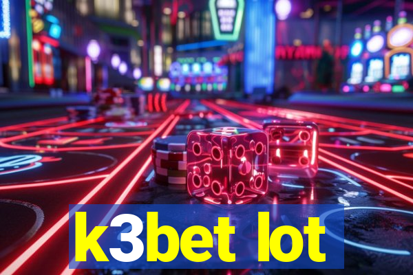 k3bet lot